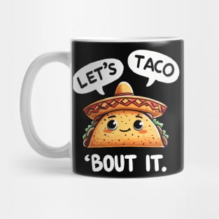 Lets taco about it Mexican Taco Mug